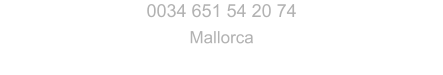 0034 651 54 20 74 Mallorca